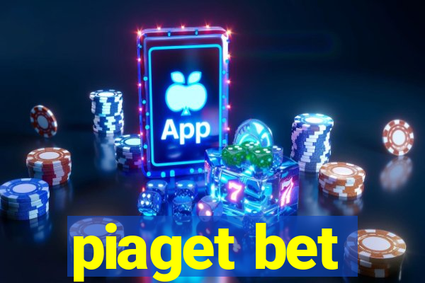 piaget bet